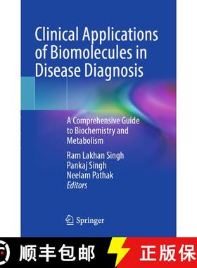 【3-4周达】Clinical Applications of Biomolecules in Disease Diagnosis: A Comprehensive Guide to Bioch... [9789819747252]