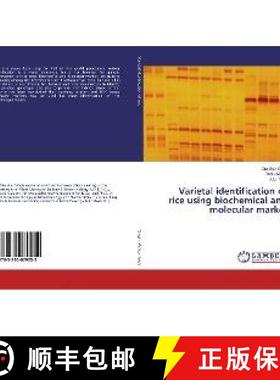 预订 Varietal identification of rice using biochemical and molecular marker [9783330079052]