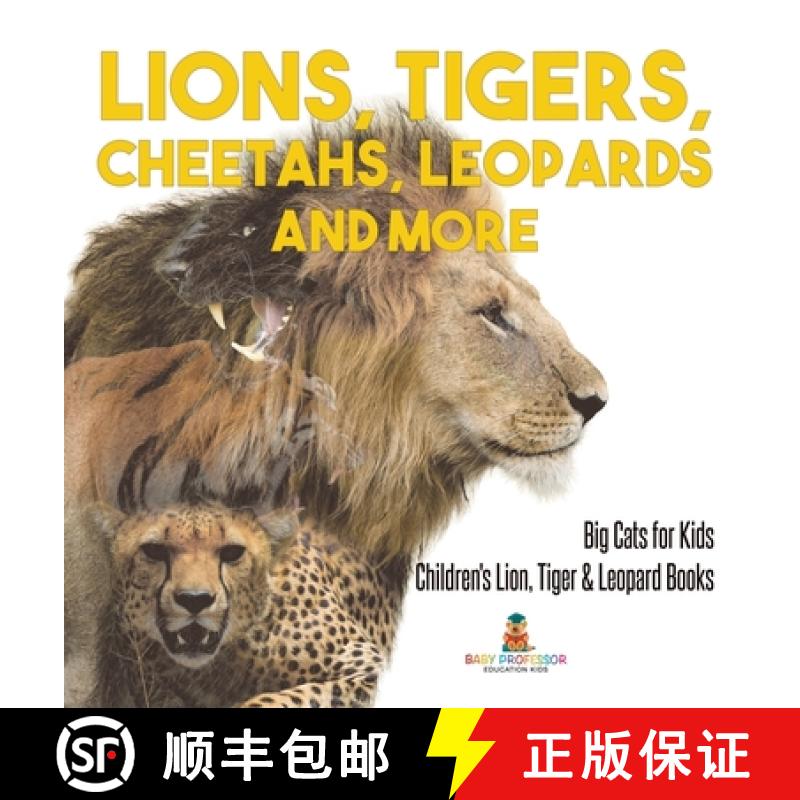 【2-3周达】Lions, Tigers, Cheetahs, Leopards and More | Big Cats for Kids | Children's Lion, Tiger & ... [9798869415769]