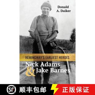 Nick Earliest Adams Barnes Hemingway Jake 4周达 9798385126781 and Heroes