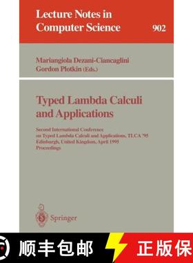 【3-4周达】Typed Lambda Calculi and Applications: Second International Conference on Typed Lambda Cal... [9783540590484]