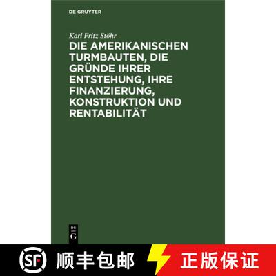 【3-4周达】精装 Die amerikanischen Turmbauten, die Gründe ihrer Entstehung, ihre Finanzierung, Konst... [9783486746358]