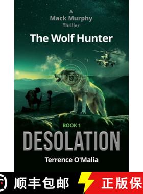 预订 The Wolf Hunter: Desolation: Book 1 in the Mack Murphy Series [9781963102130]