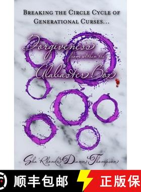 预订 Breaking the Circle Cycle of Generational Curses: Forgiveness within the Alabaster Box [9781946111968]