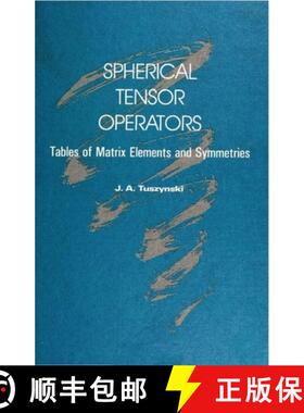 【3-4周达】Spherical Tensor Operators: Tables of Matrix Elements and Symmetries [9789810202835]