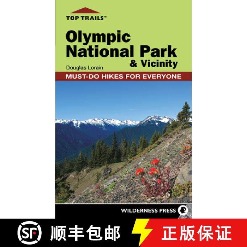 【3-4周达】Top Trails: Olympic National Park and Vicinity : Must-Do Hikes for Everyone [9780899977324]