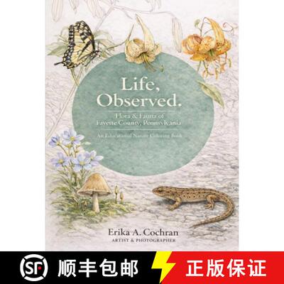 【3-4周达】Life, Observed. Flora and Fauna of Fayette County [9798218928230]