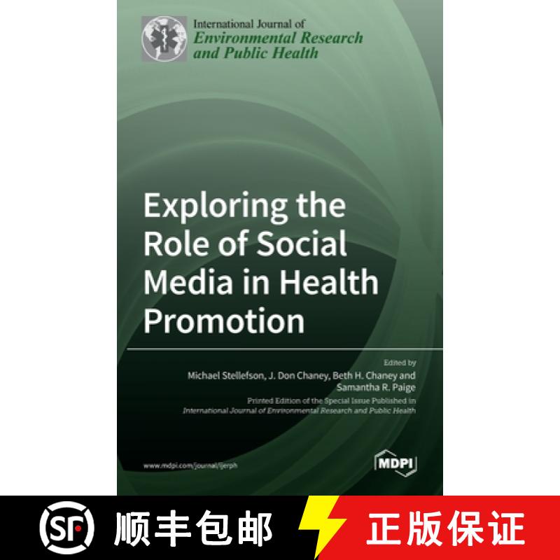 【2-3周达】Exploring the Role of Social Media in Health Promotion [9783039363285]