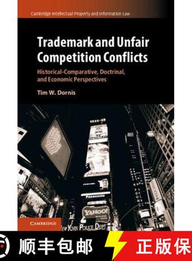 【3-4周达】Trademark and Unfair Competition Conflicts: Historical-Comparative, Doctrinal, and Economi... [9781107155060]