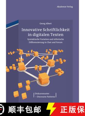 【3-4周达】Innovative Schriftlichkeit in digitalen Texten：Syntaktische Variation und stilistische Di... [9783050062730]