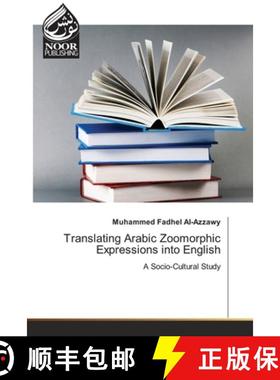 【3-4周达】Translating Arabic Zoomorphic Expressions into English [9786203858037]