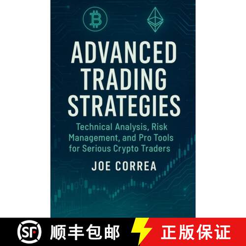 【3-4周达】Advanced Trading Strategies: Technical Analysis, Risk Management, and Pro Tools for Seriou... [9798349644573]
