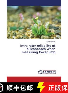预订 Intra rater reliability of Siliconcoach when measuring lower limb [9783659711657]