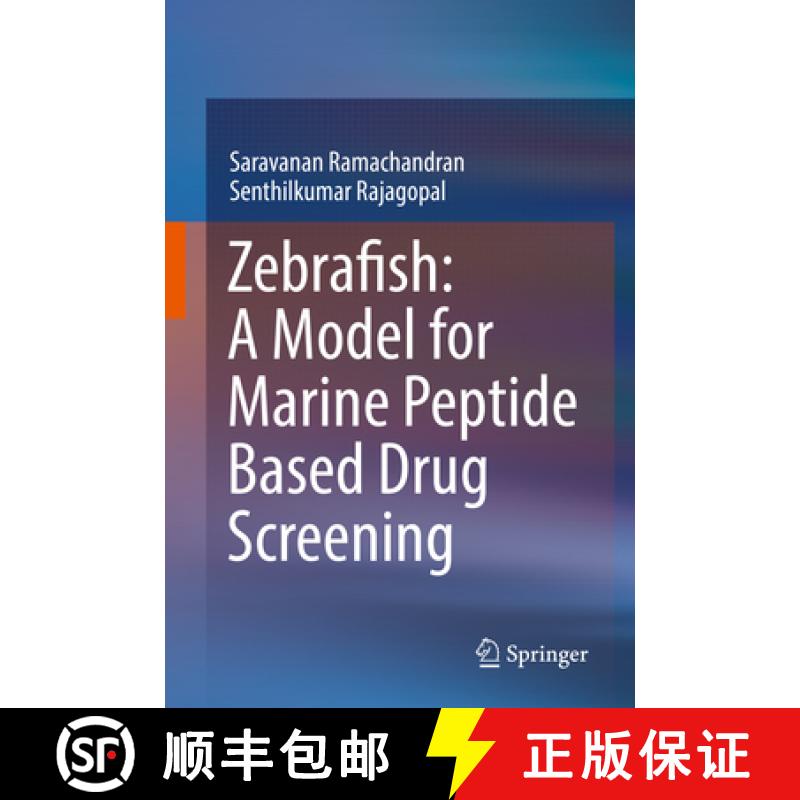 【3-4周达】Zebrafish: A Model for Marine Peptide Based Drug Screening [9789811378430]
