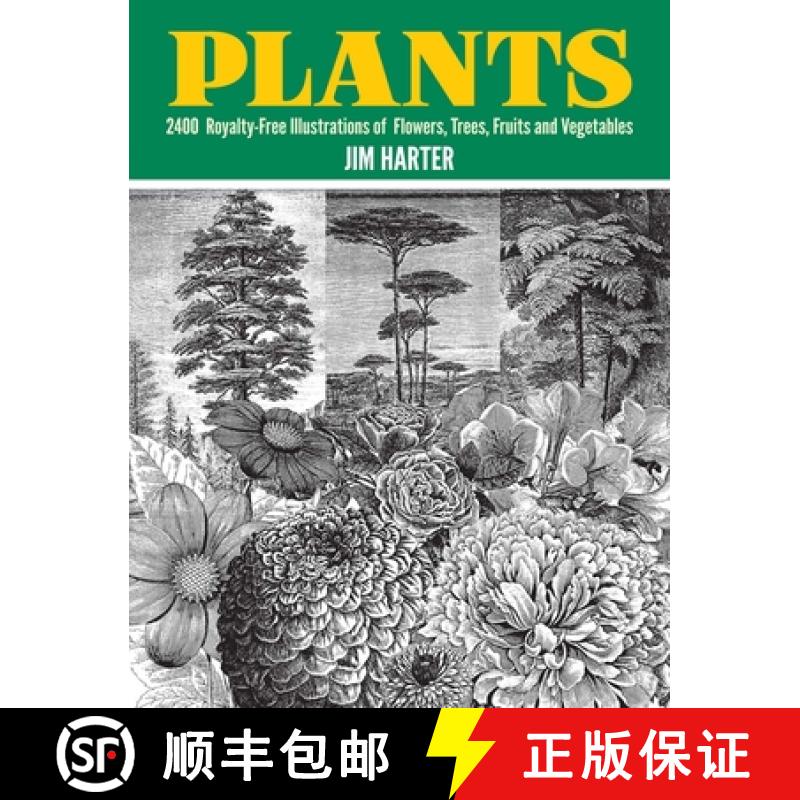 预订 Plants: 2,400 Royalty-Free Illustrations of Flowers, Trees, Fruits and Vegetables [9780486402642]