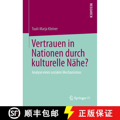 【3-4周达】Vertrauen in Nationen durch kulturelle Nähe? : Analyse eines sozialen Mechanismus [9783658026745]