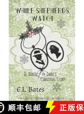 预订 While Shepherds Watch: A Christmas Story [9780989955195]