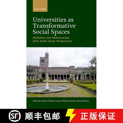 【3-4周达】Universities as Transformative Social Spaces: Mobilities and Mobilizations from South Asia... [9780192865571]