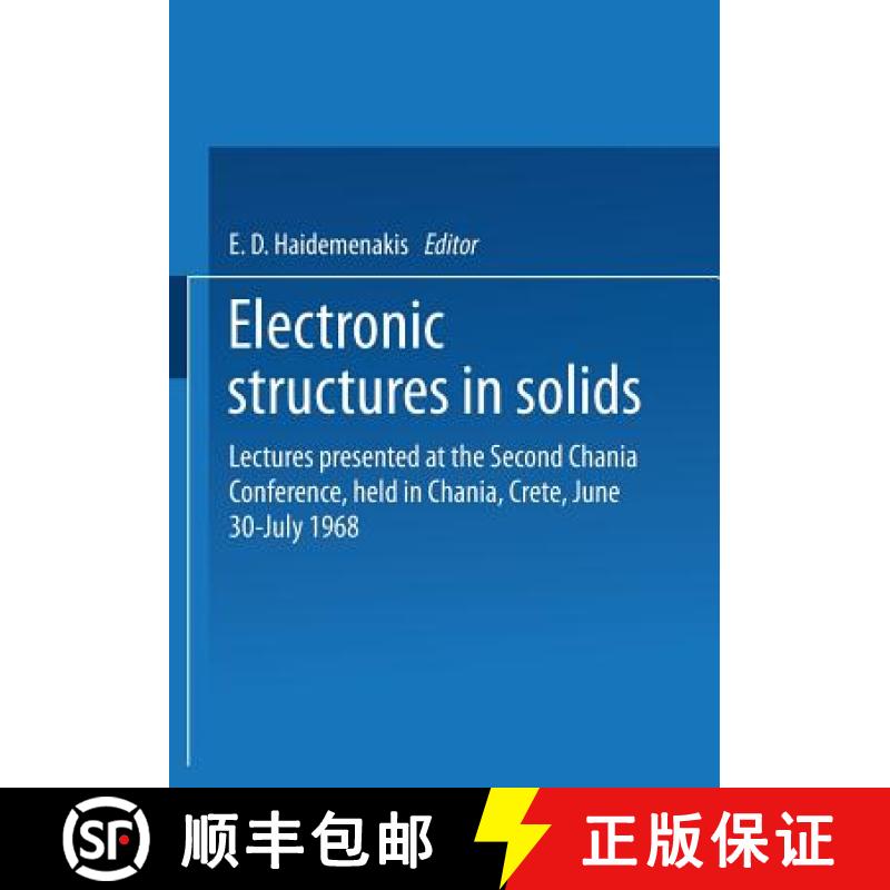 【3-4周达】Electronic Structures in Solids: Lectures Presented at the Second Chania Conference, Held ... [9781489962508]