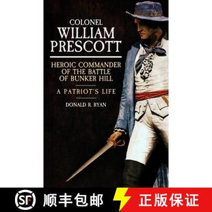 Colonel 9781636245683 Hill 4周达 the Prescott William Bunker Heroic Battle Commander