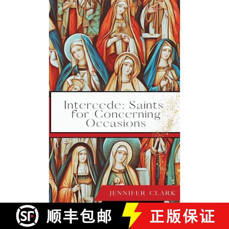 【2-3周达】Intercede: Saints for Concerning Occasions [9781963115390]