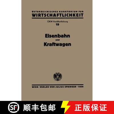 【3-4周达】Eisenbahn und Kraftwagen : Gesamtbericht zum Problem der Arbeitsteilung und Zusammenarbe... [9783709195406]