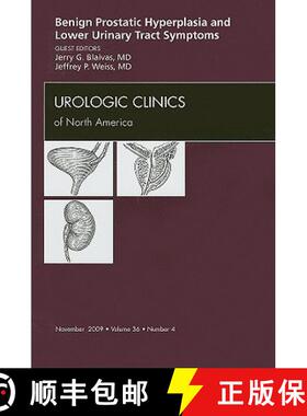 【3-4周达】Benign Prostatic Hyperplasia and Lower Urinary Tract Symptoms, an Issue of Urologic Clinic... [9781437712797]