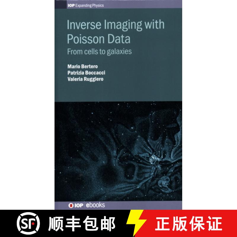 【3-4周达】Inverse Imaging with Poisson Data : From cells to galaxies [9780750314381]