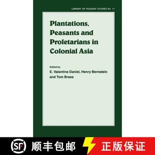 【3-4周达】精装 Plantations, Proletarians and Peasants in Colonial Asia [9780714634678]