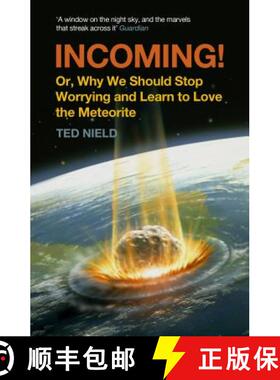 【3-4周达】Incoming!: Or, Why We Should Stop Worrying and Learn to Love the Meteorite [9781847082640]