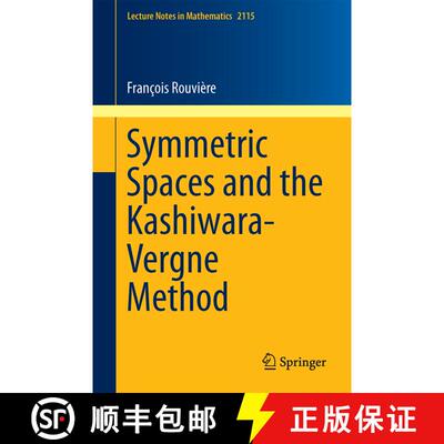 【3-4周达】Symmetric Spaces and the Kashiwara-Vergne Method [9783319097725]