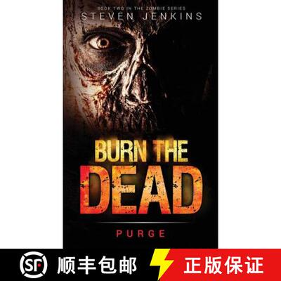 【3-4周达】Burn The Dead: Purge (Book Two In The Zombie Saga) [9780993283666]