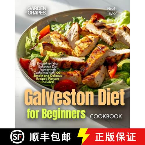 【3-4周达】Galveston Diet for Beginners Cookbook: Embark on Your Galveston Diet Journey with Confiden... [9798349541957]