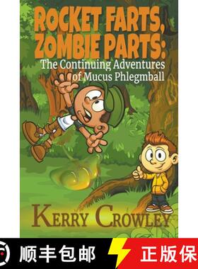 【3-4周达】Rocket Farts, Zombie Parts: The Continuing Adventures of Mucus Phlegmball [9798201529833]