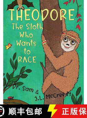 【3-4周达】Theodore, The Sloth Who Wants to Race [9780988236974]
