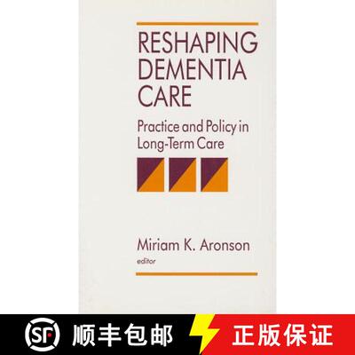 【3-4周达】Reshaping Dementia Care: Practice and Policy in Long-Term Care [9780803951600]