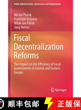 【3-4周达】Fiscal Decentralization Reforms : The Impact on the Efficiency of Local Governments in Cen... [9783030467609]