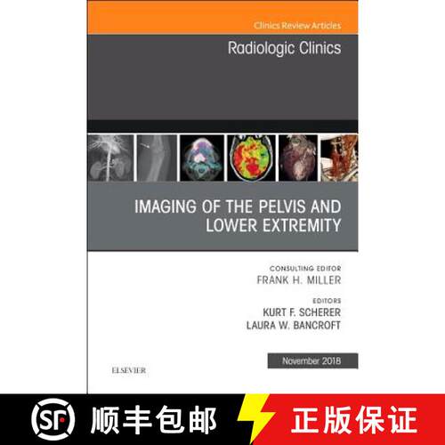 【3-4周达】精装 Imaging of the Pelvis and Lower Extremity, an Issue of Radiologic Clinics of North Am... [9780323641555]