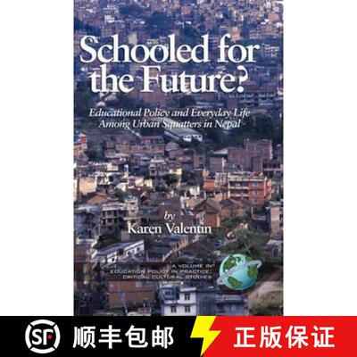 【3-4周达】Schooled For The Future?: Educational Policy And Everyday Life Among Urban Squatters In Ne... [9781593114275]