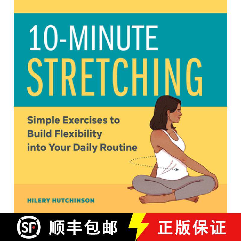 预订 10-Minute Stretching: Simple Exercises to Build Flexibility Into Your Daily Routine [9781647397388]