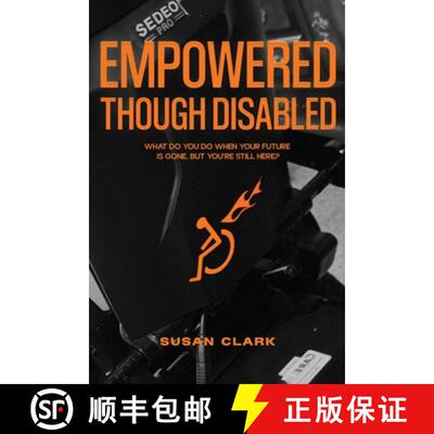 【3-4周达】Empowered Though Disabled: What do you do when your life is over, but you're still here? [9781916770577]