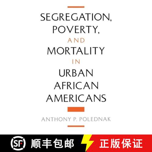 【3-4周达】精装 Segregation, Poverty, and Mortality in Urban African Americans [9780195111651]