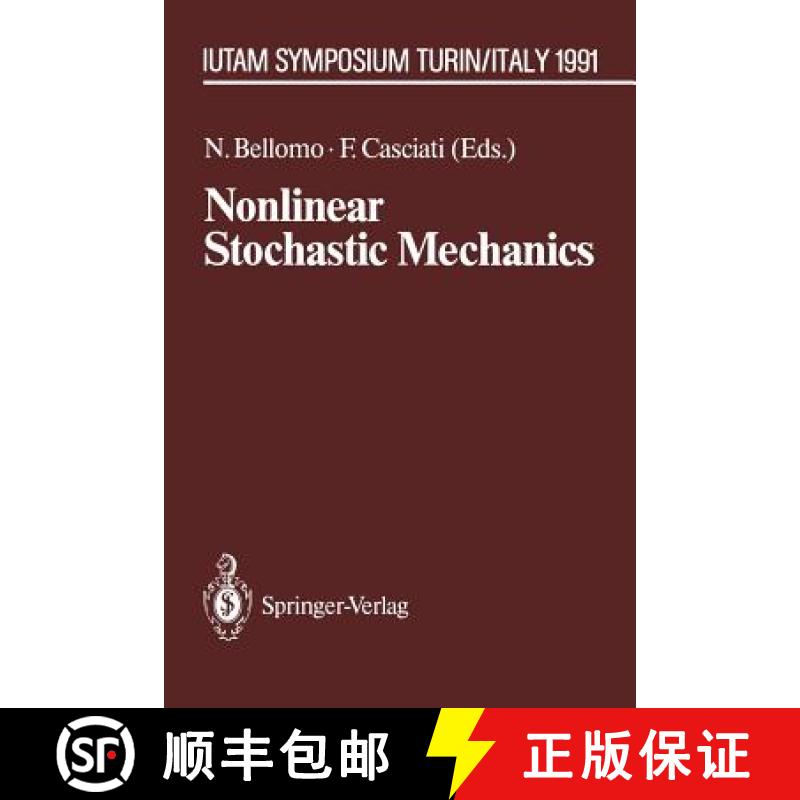 【3-4周达】Nonlinear Stochastic Mechanics : IUTAM Symposium, Turin, 1991 [9783642847912]