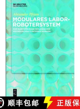 预订 Modulares Laborrobotersystem：zur Durchführung biologischer Hochdurchsatzuntersuchungen [9783110524468]