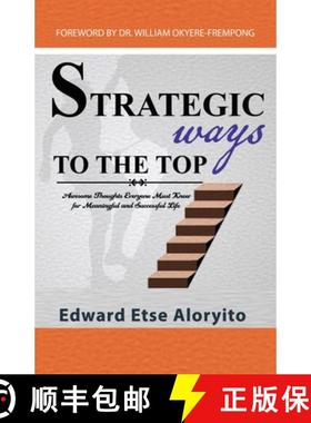 【3-4周达】Strategic Ways to the Top: Awesome Thoughts Everyone Must Know For Meaningful And Successf... [9789988241100]