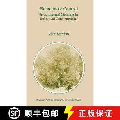 【3-4周达】精装 Elements of Control : Structure and Meaning in Infinitival Constructions [9780792366201]