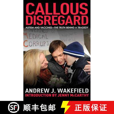 【3-4周达】Callous Disregard: Autism and Vaccines--The Truth Behind a Tragedy [9781616083236]
