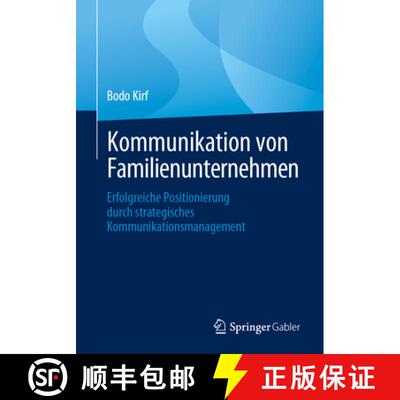 【3-4周达】Kommunikation Von Familienunternehmen: Erfolgreiche Positionierung Durch Strategisches Kom... [9783658441975]