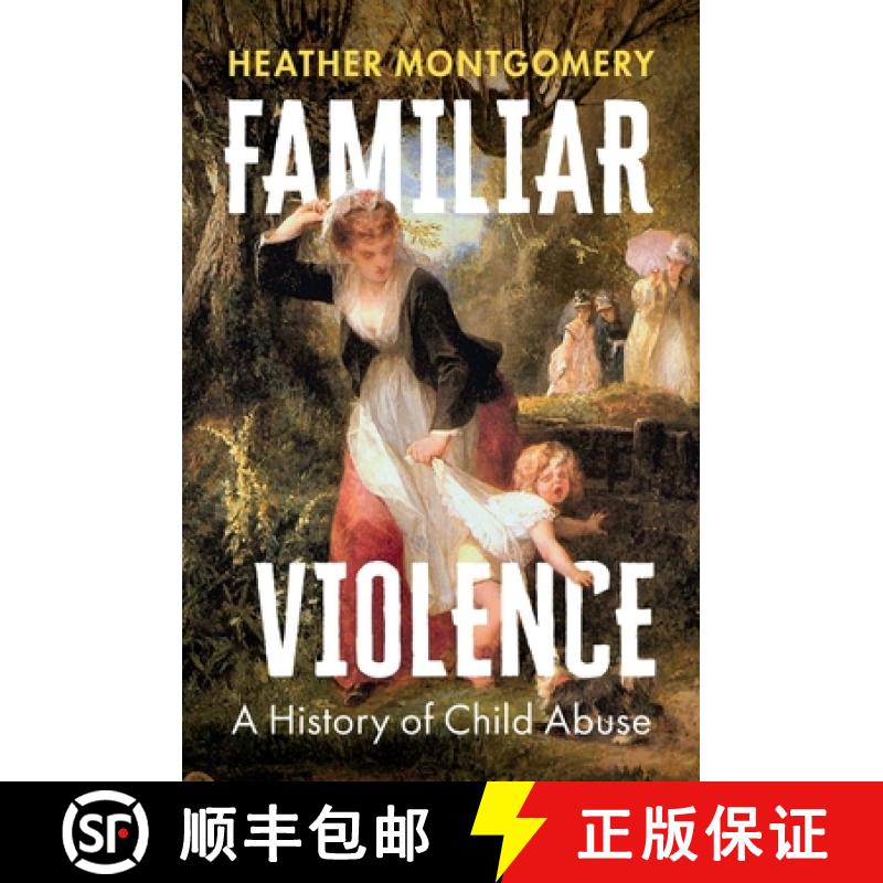 【3-4周达】Familiar Violence: A History of Child Abuse [9781509552917]