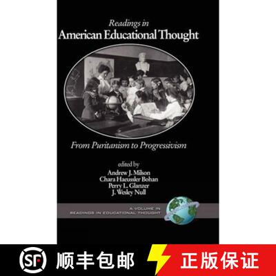 【3-4周达】Readings in American Educational Thought: From Puritanism to Progressivism (Hc) [9781593112592]